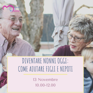 Diventare nonni oggi: come aiutare figli e nipoti